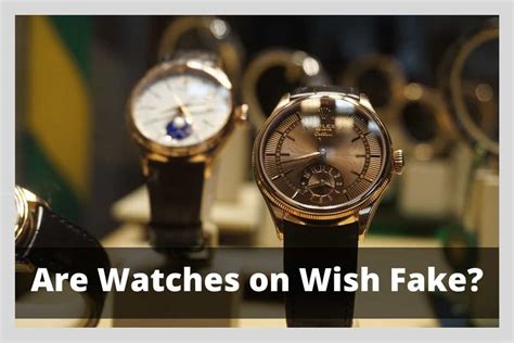 are watches on wish fake|what is a wish scam.